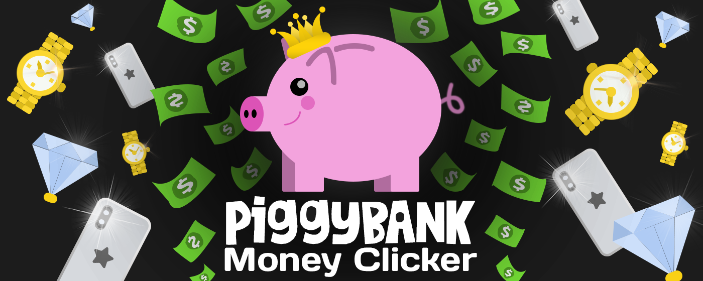 PiggyBank Money Clicker - Make Money Rain! PiggyBank Money Clicker game screenshot showing the piggy bank character with money rain effects and swag items